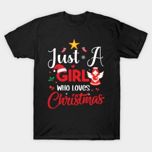 Funny Xmas Just A Girl Who Loves Christmas T-Shirt